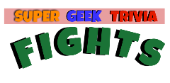 Super Geek Trivia Fights1