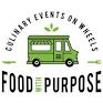 Food with Prupose - Culinary Events on Wheels