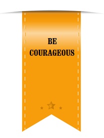 Be Courageous Ribbon