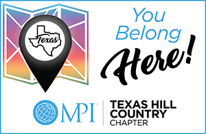 You Belong at the MPI Texas Hill Country Chapter