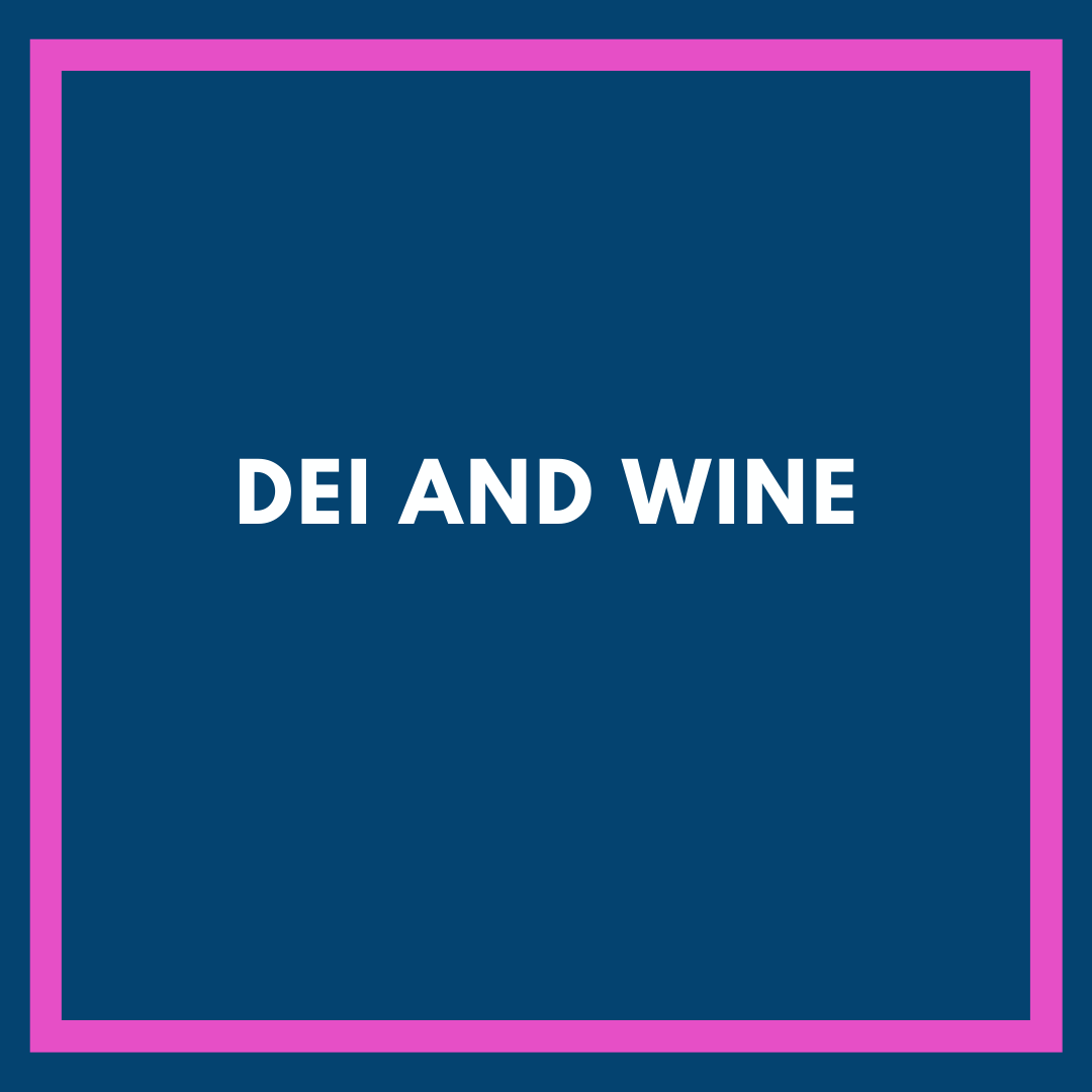 DEI and Wine