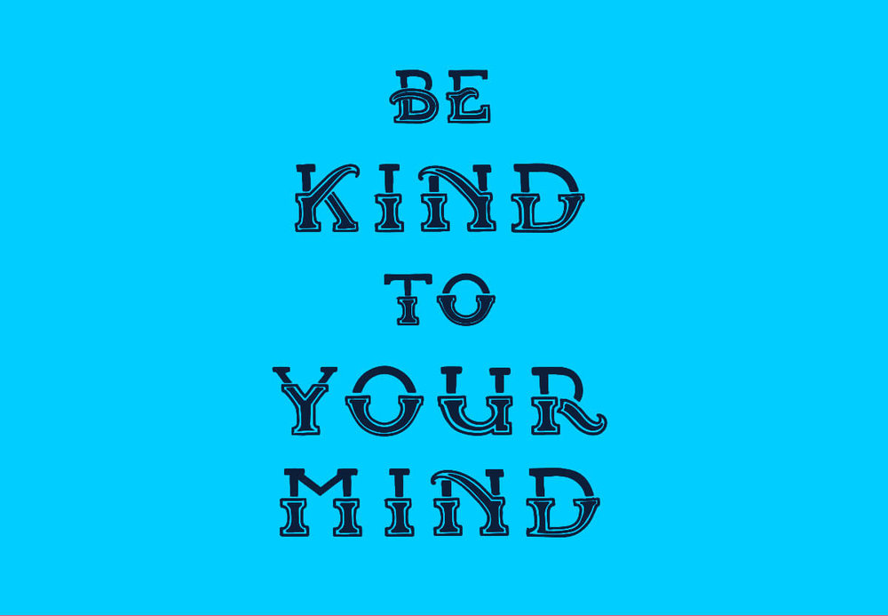 kind+to+your+mind